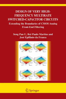 U Seng Pan / Da Silva Martins / Epifanio Da Franca |  Design of Very High-Frequency Multirate Switched-Capacitor Circuits | eBook | Sack Fachmedien