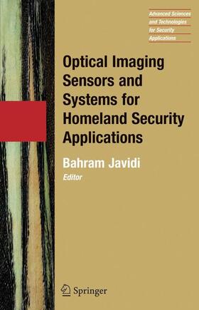 Javidi | Optical Imaging Sensors and Systems for Homeland Security Applications | Buch | 978-0-387-26170-6 | sack.de