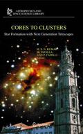 Kumar / Tafalla / Caselli |  Cores to Clusters | Buch |  Sack Fachmedien