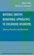 Ellis / Bernard |  Rational Emotive Behavioral Approaches to Childhood Disorders | eBook | Sack Fachmedien