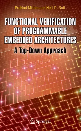 Mishra / Dutt | Functional Verification of Programmable Embedded Architectures | E-Book | sack.de