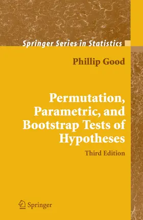 Good |  Permutation, Parametric, and Bootstrap Tests of Hypotheses | eBook | Sack Fachmedien