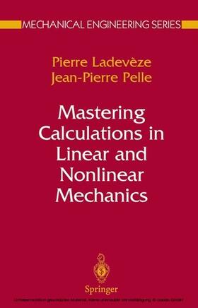 Ladevèze / Pelle |  Mastering Calculations in Linear and Nonlinear Mechanics | eBook | Sack Fachmedien