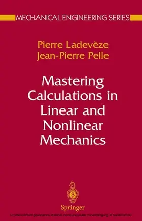 Ladevèze / Pelle |  Mastering Calculations in Linear and Nonlinear Mechanics | eBook | Sack Fachmedien