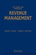 Talluri / van Ryzin |  The Theory and Practice of Revenue Management | eBook | Sack Fachmedien