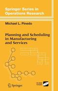 Pinedo |  Planning and Scheduling in Manufacturing and Services | eBook | Sack Fachmedien