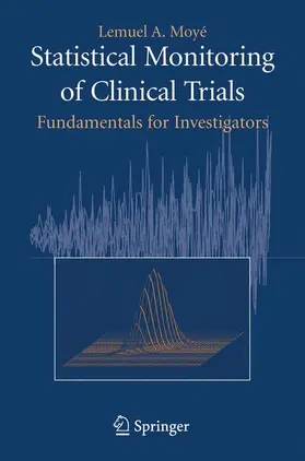 Moyé |  Statistical Monitoring of Clinical Trials | Buch |  Sack Fachmedien