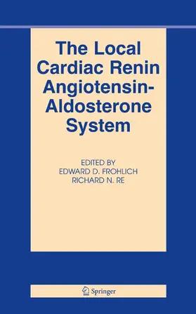 Frohlich / Re |  The Local Cardiac Renin-Angiotensin Aldosterone System | eBook | Sack Fachmedien