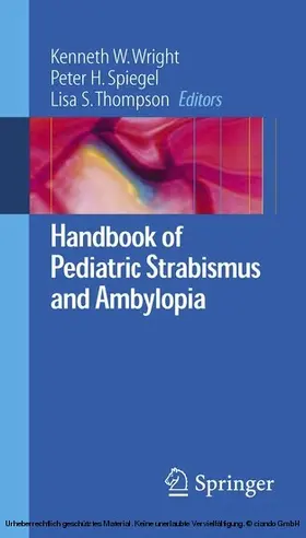Wright / Spiegel / Thompson |  Handbook of Pediatric Strabismus and Amblyopia | eBook | Sack Fachmedien