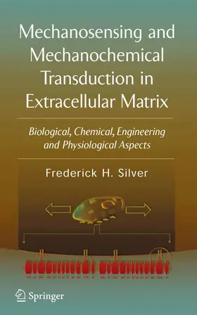 Silver / Cowin | Mechanosensing and Mechanochemical Transduction in Extracellular Matrix | E-Book | www.sack.de