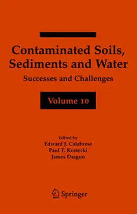 Calabrese / Dragun / Kostecki |  Contaminated Soils, Sediments and Water Volume 10 | Buch |  Sack Fachmedien