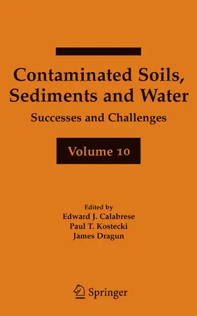 Calabrese / Kostecki / Dragun |  Contaminated Soils, Sediments and Water Volume 10 | eBook | Sack Fachmedien