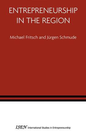 Schmude / Fritsch | Entrepreneurship in the Region | Buch | 978-0-387-28375-3 | sack.de
