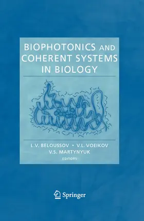 Beloussov / Voeikov / Martynyuk |  Biophotonics and Coherent Systems in Biology | eBook | Sack Fachmedien