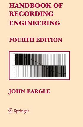 Eargle | Handbook of Recording Engineering | Buch | 978-0-387-28470-5 | sack.de