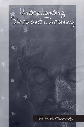 Moorcroft |  Understanding Sleep and Dreaming | eBook | Sack Fachmedien