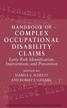 Schultz / Gatchel |  Handbook of Complex Occupational Disability Claims | eBook | Sack Fachmedien