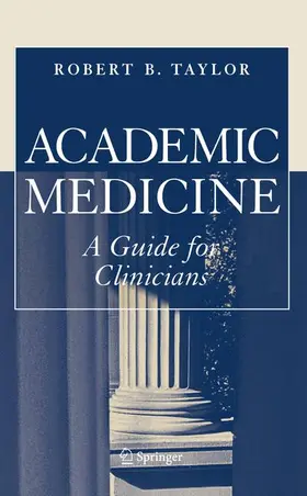 Taylor |  Academic Medicine: A Guide for Clinicians | Buch |  Sack Fachmedien