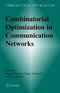 Cheng / Li / Du |  Combinatorial Optimization in Communication Networks | Buch |  Sack Fachmedien