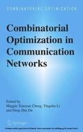 Cheng / Li / Du |  Combinatorial Optimization in Communication Networks | eBook | Sack Fachmedien