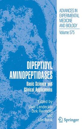 Lendeckel / Reinhold / Bank | Dipeptidyl Aminopeptidases | Buch | 978-0-387-29058-4 | sack.de
