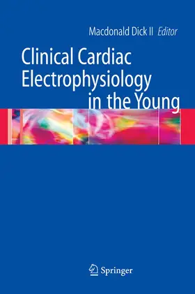Dick |  Clinical Cardiac Electrophysiology in the Young | eBook | Sack Fachmedien