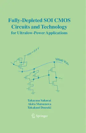 Sakurai / Matsuzawa / Douseki |  Fully-Depleted SOI CMOS Circuits and Technology for Ultralow-Power Applications | eBook | Sack Fachmedien