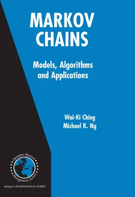 Ching / Ng |  Markov Chains: Models, Algorithms and Applications | eBook | Sack Fachmedien