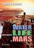 Harland |  Water and the Search for Life on Mars | eBook | Sack Fachmedien