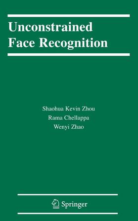 Zhou / Chellappa / Zhao |  Unconstrained Face Recognition | eBook | Sack Fachmedien