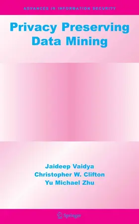 Vaidya / Clifton / Zhu | Privacy Preserving Data Mining | E-Book | sack.de