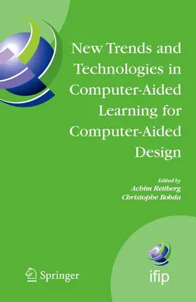 Rettberg / Bobda |  New Trends and Technologies in Computer-Aided Learning for Computer-Aided Design | Buch |  Sack Fachmedien