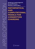 Lawphongpanich / Hearn / Smith |  Mathematical and Computational Models for Congestion Charging | eBook | Sack Fachmedien