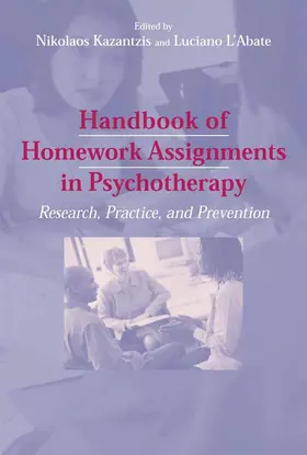 Kazantzis / L'Abate |  Handbook of Homework Assignments in Psychotherapy | eBook | Sack Fachmedien