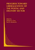 Kleindorfer / Crew |  Progress toward Liberalization of the Postal and Delivery Sector | Buch |  Sack Fachmedien