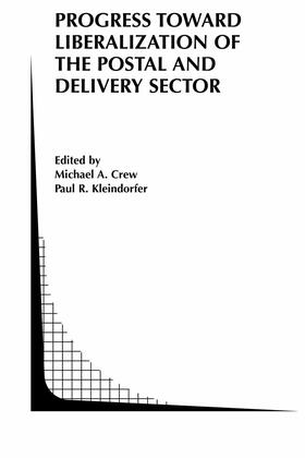 Crew / Kleindorfer |  Progress toward Liberalization of the Postal and Delivery Sector | eBook | Sack Fachmedien