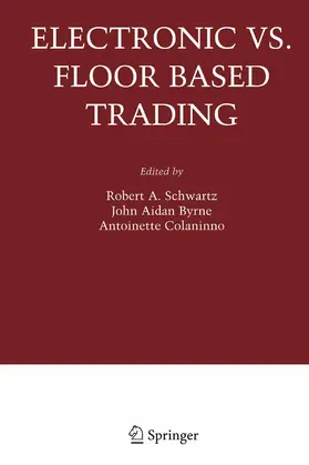 Schwartz / Byrne / Colaninno |  Electronic vs. Floor Based Trading | eBook | Sack Fachmedien