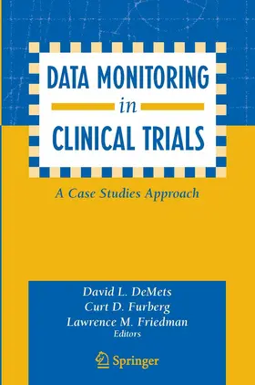 DeMets / Furberg / Friedman | Data Monitoring in Clinical Trials | E-Book | sack.de
