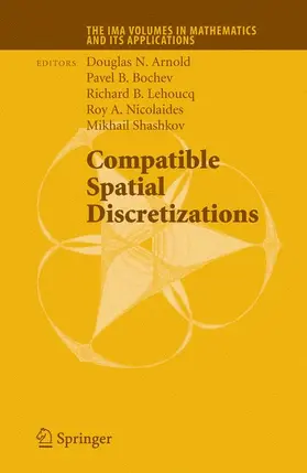 Arnold / Bochev / Lehoucq |  Compatible Spatial Discretizations | Buch |  Sack Fachmedien