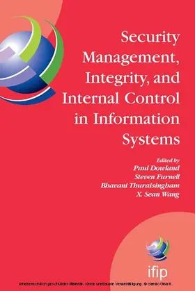 Furnell / Thuraisingham / Wang | Security Management, Integrity, and Internal Control in Information Systems | E-Book | sack.de