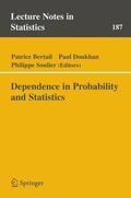 Bertail / Soulier / Doukhan |  Dependence in Probability and Statistics | Buch |  Sack Fachmedien