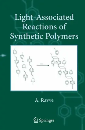 Ravve |  Light-Associated Reactions of Synthetic Polymers | Buch |  Sack Fachmedien