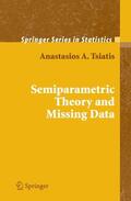 Tsiatis |  Semiparametric Theory and Missing Data | Buch |  Sack Fachmedien