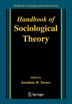 Turner |  Handbook of Sociological Theory | Buch |  Sack Fachmedien