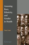 Loue |  Assessing Race, Ethnicity and Gender in Health | Buch |  Sack Fachmedien