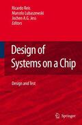 Reis / Jess / Soares Lubaszewski |  Design of Systems on a Chip: Design and Test | Buch |  Sack Fachmedien