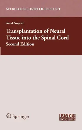 Nogradi |  Transplantation of Neural Tissue into the Spinal Cord | eBook | Sack Fachmedien