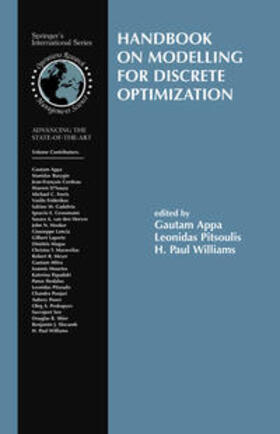 Appa / Pitsoulis / Williams | Handbook on Modelling for Discrete Optimization | Buch | 978-0-387-32941-3 | sack.de