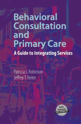 Robinson / Reiter | Behavioral Consultation and Primary Care | Medienkombination | 978-0-387-32971-0 | www.sack.de
