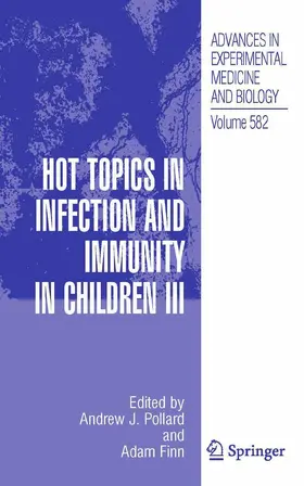 Pollard / Finn |  Hot Topics in Infection and Immunity in Children III | eBook | Sack Fachmedien